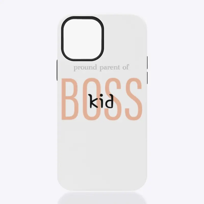 Proud parent of Boss Kid